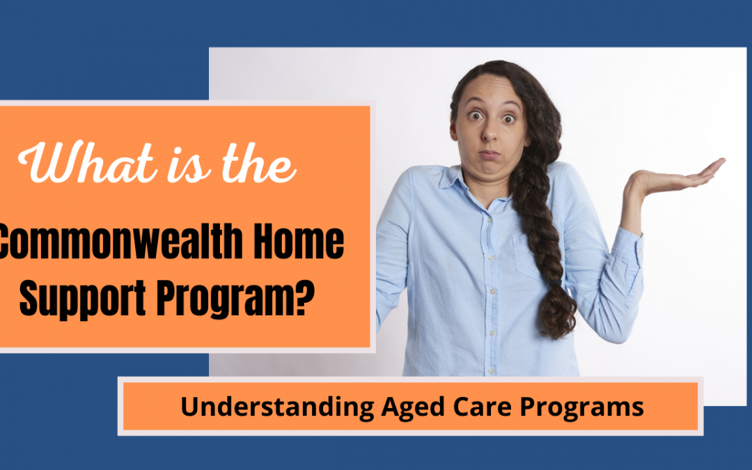 What is the Commonwealth Home Support Program?