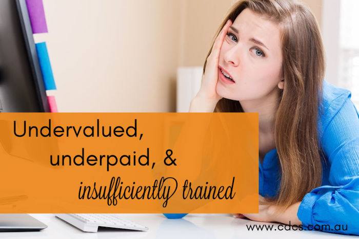 Undervalued, Underpaid, & Insufficiently Trained